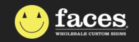 Faces — Wholesale Custom Signs